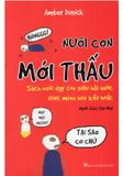 Nuôi Con Mới Thấu