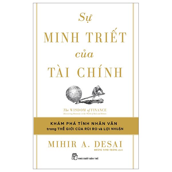 Sự Minh Triết Của Tài Chính: Đi Tìm Tính Nhân Văn Trong Thế Giới Của Rủi Ro Và Lợi Nhuận