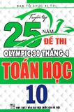 Tuyển Tập 25 Năm Đề Thi Olympic 30 Tháng 4 Toán Học Lớp 10