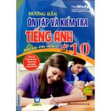 Hướng Dẫn Ôn Tập Và Kiểm Tra Tiếng Anh 10 Tập 1