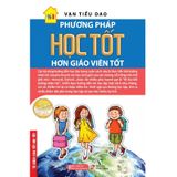 Phương Pháp Học Tốt Hơn Giáo Viên Tốt