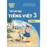 Vở Bài Tập Tiếng Việt Lớp 3 - Tập 2 - Kết Nối Tri Thức Với Cuộc Sống