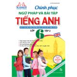 Chinh Phục Ngữ Pháp Và Bài Tập Tiếng Anh Lớp 6 - Tập 2