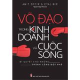 Võ Đạo Trong Kinh Doanh Và Cuộc Sống - Bí Quyết Cho Những Thành Công Đột Phá