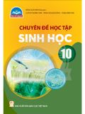 Chuyên Đề Học Tập Sinh Học Lớp 10 - Chân Trời Sáng Tạo