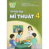 Vở Bài Tập Mỹ Thuật 4 - Kết Nối Tri Thức Với Cuộc Sống