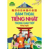 Đàm Thoại Tiếng Nhật Trong Giao Tiếp Hằng Ngày (Kèm CD)