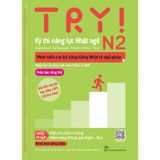 Try! Thi Năng Lực Nhật Ngữ N2 - Phát Triển Các Kỹ Năng Tiếng Nhật Từ Ngữ Pháp (Phiên Bản Tiếng Việt)