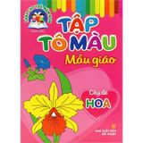 Tập Tô Màu Mẫu Giáo - Chủ Đề Hoa