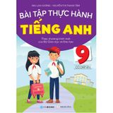 Bài Tập Thực Hành Tiếng Anh Lớp 9 (Có Đáp Án) - Theo Chương Trình Mới Của Bộ GD&ĐT