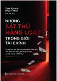 Những Sát Thủ Hàng Loạt Trong Giới Tài Chính