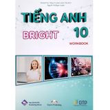 Tiếng Anh Lớp 10 - Bright Workbook