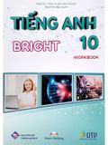 Tiếng Anh Lớp 10 - Bright Workbook