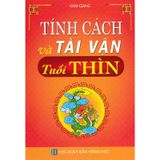 Tính Cách Và Tài Vận - Tuổi Thìn