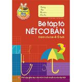 Bé Tập Tô Nét Cơ Bản - Dành Cho Bé 4-5 Tuổi