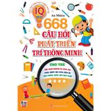 668 Câu Hỏi Phát Triển Trí Thông Minh Cho Trẻ - Tập 4