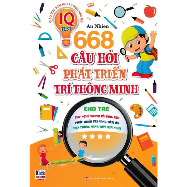 668 Câu Hỏi Phát Triển Trí Thông Minh Cho Trẻ - Tập 4