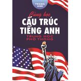 Cùng Học Cấu Trúc Tiếng Anh Trung Học Phổ Thông