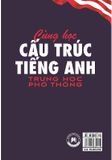 Cùng Học Cấu Trúc Tiếng Anh Trung Học Phổ Thông