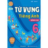 Từ Vựng Tiếng Anh Nâng Cao Lớp 6