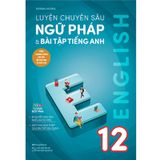 Luyện Chuyên Sâu Ngữ Pháp Và Bài Tập Tiếng Anh Lớp 12