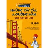 Khoa Học Diệu Kì: Những Cây Cầu Và Đường Hầm - Nghệ Thuật Xây Dựng