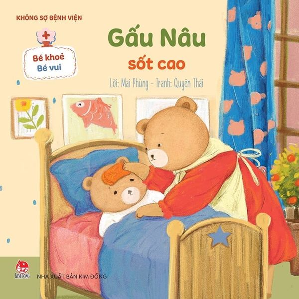 Bé Khỏe Bé Vui - Không Sợ Bệnh Viện: Gấu Nâu Sốt Cao