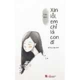 Xin Lỗi Em Chỉ Là Con Đĩ