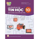 Chuyên Đề Học Tập Tin Học Lớp 10: Định Hướng Khoa Học Máy Tính - Kết Nối Tri Thức Với Cuộc Sống