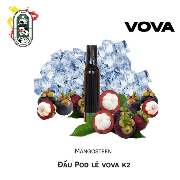 Bán Đầu Pod VOVA K2 Mangosteen Măng Cụt 30MG Chính Hãng