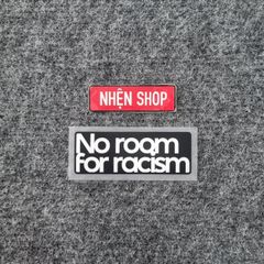 [AUTHENTIC - CHÍNH HÃNG] PATCH NO ROOM FOR RACISM 2020 - HIỆN TẠI