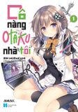  Cô Nàng Otaku Nhà Tôi – Tập 1 