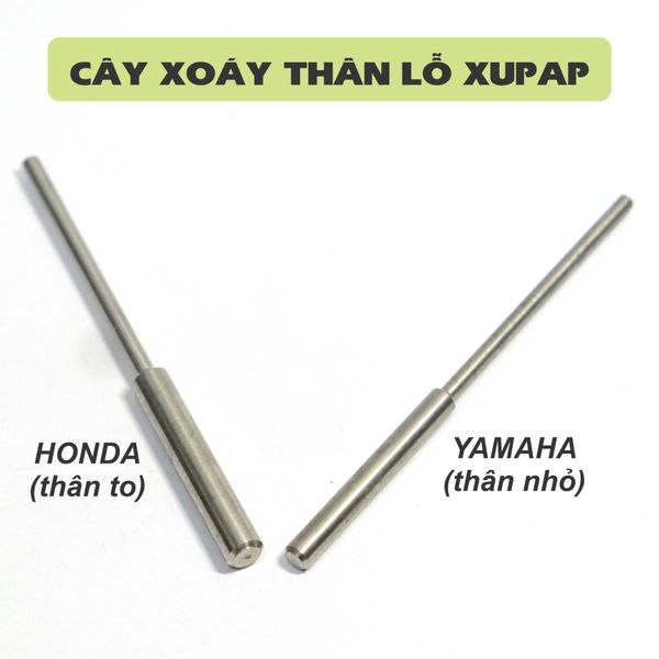 Cây xoáy thân lỗ xupap Honda và Yamaha (supap / xupap / subap) (cái)