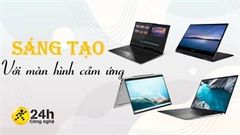  Tuyển tập những laptop có màn hình cảm ứng đến từ các thương hiệu uy tín hàng đầu, toàn laptop 2 trong 1 dành cho dân sáng tạo 