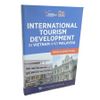 INTERNATIONAL TOURISM DEVELOPMENT IN VIETNAM AND MALAYSIA - ISSUES & DIRECTIONS