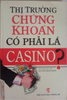 Thị Trường Chứng Khoán Có Phải Là CASINO?