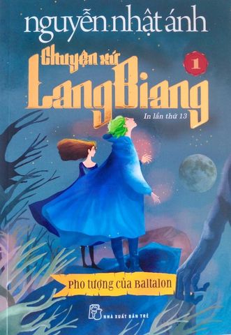 Chuyện Xứ LangBiang 1 - Pho Tượng Của Baltalon - Nguyễn Nhật Ánh