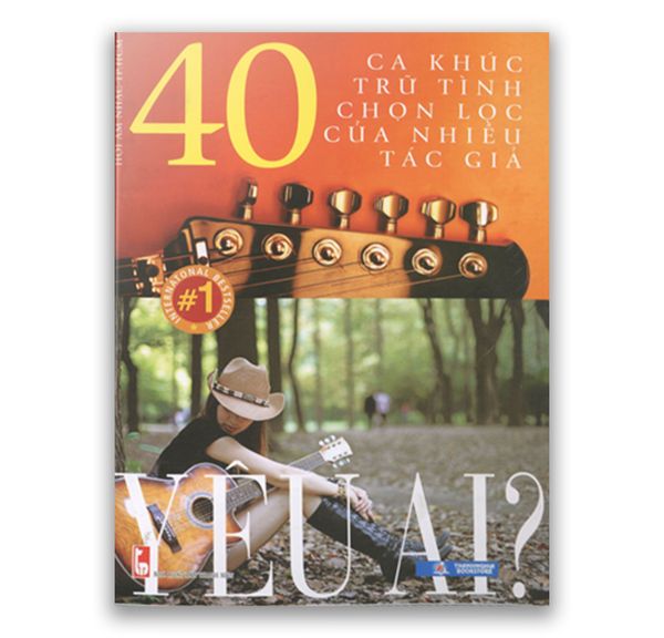 40 Ca Khúc Trữ Tình Chọn Lọc - Yêu Ai ?