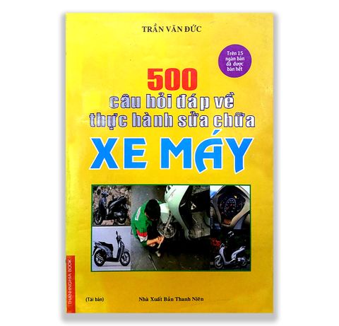 500 Câu hỏi đáp về thực hành sửa chữa xe máy