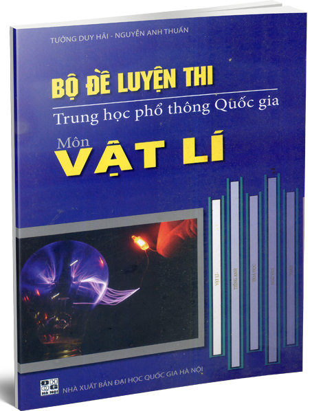Bộ Đề Luyện Thi THPT Quốc Gia Môn Vật Lí