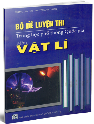 Bộ Đề Luyện Thi THPT Quốc Gia Môn Vật Lí