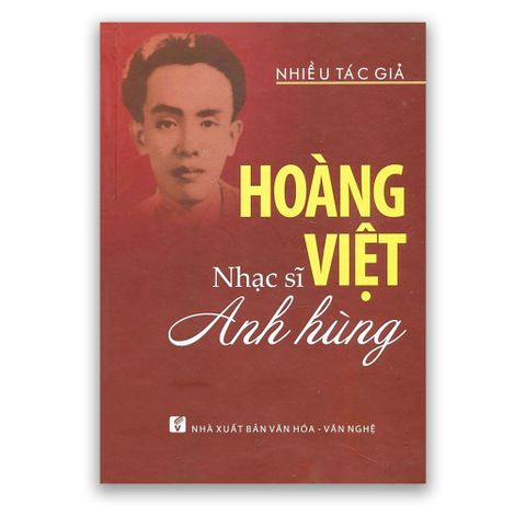 Hoàng Việt - Nhạc Sĩ Anh Hùng