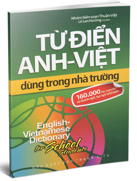 Từ Điển Anh - Việt 160.000 Từ - Dùng Trong Nhà Trường