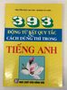 393 Động Từ Bất Quy Tắc & Cách Dùng Thì Trong Tiếng Anh