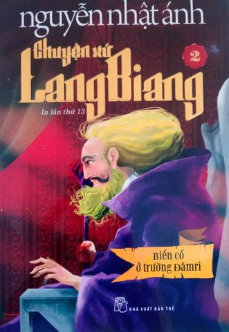 Chuyện Xứ LangBiang 2 - Biến Cố Ở Trường Đămri - Nguyễn Nhật Ánh