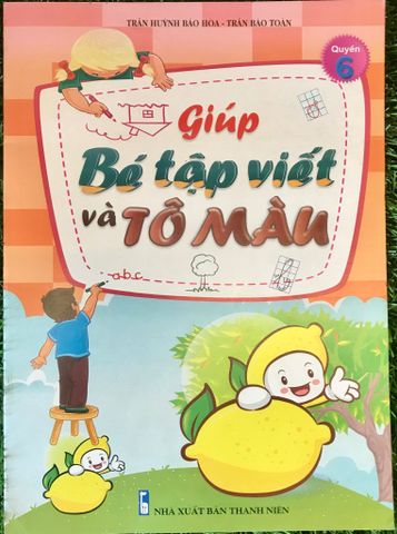 Giúp Bé Tập Viết Và Tô Màu - Quyển 6