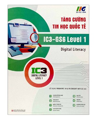 Tăng Cường Tin Học Quốc Tế - IC3-GS6 Level 1