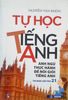 Tự Học Tiếng Anh - Anh Ngữ Thực Hành Để Nói Giỏi Tiếng Anh