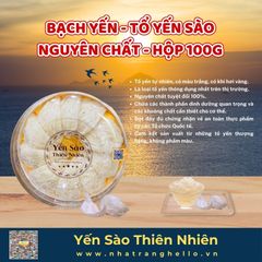 COMBO NGÀY 8/3 - MUA 1 TẶNG 1: Bạch Yến - Tổ Yến Sào Nguyên Chất - Hộp 100g