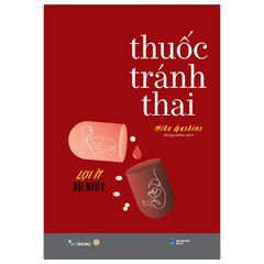 Thuốc Tránh Thai - Lợi Ít Hại Nhiều